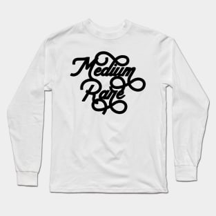 Medium Rare Long Sleeve T-Shirt